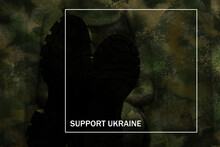 Support For Ukraine Is Written On A Camouflage Green Background And Women's Legs In Boots, Army Of Ukraine, Military Camouflage