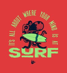 Wall Mural - Octopus surfing. Octopus character with boombox and surfboard. Surfing typography silkscreen t-shirt print vector illustration.