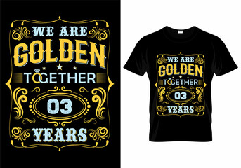 Wall Mural - We Are Golden Together 03 Years T-Shirt Design