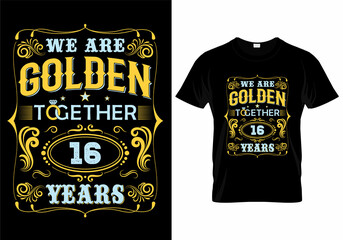 Wall Mural - We Are Golden Together 16 Years T-Shirt Design