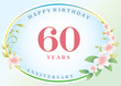 Anniversary 60 years, birthday card with floral pattern on a multicolor delicate background in an oval with congratulations text. Vector illustration