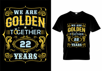 Wall Mural - We Are Golden Together 22 Years T-Shirt Design