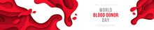 Medical Concept Header Or Banner With Red Abstract Paper Cut Shapes And Drops. 14 June World Blood Donor Day. Place For Text. Vector Illustration. Donation Save Life. Anemia Hemophilia Template