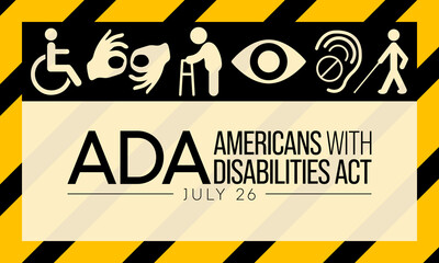 The Americans with disability act is observed every year on July 26, ADA is a civil rights law that prohibits discrimination based on disability. Vector illustration