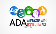 The Americans With Disability Act Is Observed Every Year On July 26, ADA Is A Civil Rights Law That Prohibits Discrimination Based On Disability. Vector Illustration