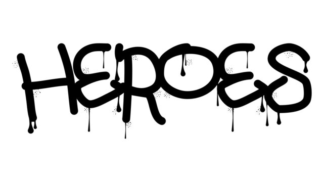 Heroes. colored Graffiti tag. Abstract modern street art decoration performed in urban painting style.