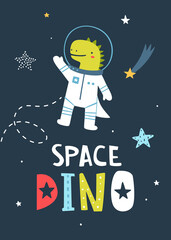 Wall Mural - dino astronaut poster with lettering. vector print with cute dinosaur cosmonaut in the space.