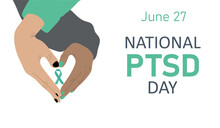 National Ptsd Awareness Day. June 27. Holiday Concept.