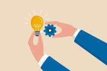 Implement Business Idea, Development Process Or Project Implementation, New Innovation, Optimization Or Solution Concept, Businessman Hand Holding Lightbulb Idea Implementing Cogwheel To Make It Work.