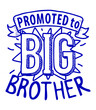 Promoted to big brother t-shirt decoration 