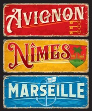 Avignon, Nimes, Marseille French City Travel Stickers And Plates. European Voyage Grunge Tin Sign Or Plate, France Travel Destination City Grungy Postcard Or Nostalgic Sticker With Cities Symbols