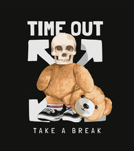 Time Out Slogan With Skeleton In Bear Doll Mascot Vector Illustration On Black Background