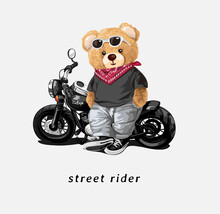 Street Rider Slogan With Bear Doll Leaning On Motorcycle Vector Illustration