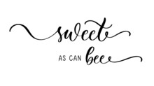 Sweet As Can Bee Phrase With Bee . Cute Card Design For Baby Shower, Boy Or Girl ,birthday Vector Illustration Card Design, Banner Congratulation ,baby Logo Symbol ,sign Print Label Badge.