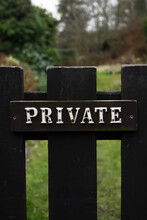 PRIVATE Sign On Gate Warning Of No Right Of Way