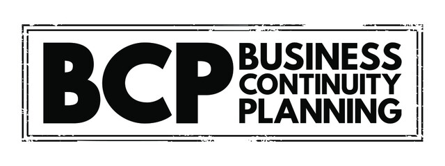 Poster - BCP Business Continuity Planning - process involved in creating a system of prevention and recovery from potential threats to a company, acronym text stamp
