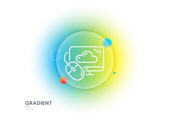 Poster - cloud computing line icon. gradient blur button with glassmorphism. internet data storage sign. file