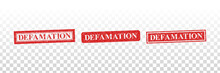 Vector Realistic Isolated Rubber Stamp Of Defamation On The Transparent Background.