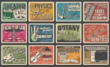 College Science, Art And Technology Faculties Retro Banners. Theater, Painting And Music, Chemistry, Botany And Physics, Genetics, Programming And Philosophy, Law And Finances Faculty Vector Posters