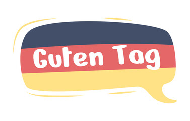 Poster - Saying hello in German language semi flat color vector speech bubble. Dialogue balloon. Guten Tag simple cartoon style illustration for web graphic design and animation. Nerko One Regular font used