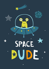 Wall Mural - space print with doodle alien flying in the ufo. cute baby cosmic poster with lettering - space dude
