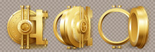 Gold Safe Door, Round Bank Vault Gate With Lock. Vector Realistic Set Of 3d Closed And Open Circle Golden Door To Bunker Or Bank Safe Isolated On Transparent Background