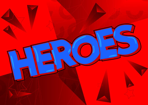 Heroes. Word written with Children's font in cartoon style.