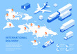 © Виктория Суханова - International delivery transportation global map location isometric banner vector illustration. World logistic network air cargo trucking rail maritime shipping. Import export service