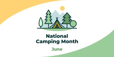 Wall Mural - National Camping Month. Vector web banner, poster, card for social media, networks. Text National Camping Month, june. The image of a tent in the forest against the background of mountains.
