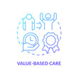 Value based care blue gradient concept icon. Patient healing innovations. Behavioral trend abstract idea thin line illustration. Isolated outline drawing. Myriad Pro-Bold font used