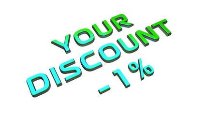 Poster - - 1% your discount. Sale and promotion. Green volumetric inscription. 3d rendering.