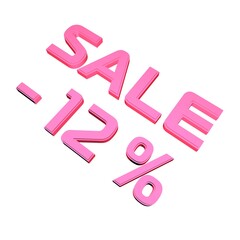 Poster - - 12% Sale. Marketing and discounts. Volumetric pink inscription. 3d rendering.