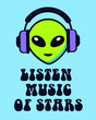 listen music of stars slogan vector poster with alien with headphones