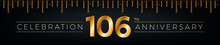 106th Anniversary. One Hundred Six Years Birthday Celebration Horizontal Banner With Bright Golden Color.