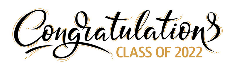 Wall Mural - Congratulations Class of 2022 greeting sign. Congrats Graduated. Congratulating banner. Handwritten brush lettering. Isolated vector text for graduation design, greeting card, poster, invitation