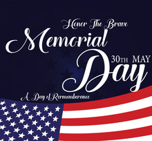 Memorial Day - Remember And Honor Poster. Usa Memorial Day Celebration Illustration. American National Holiday. Invitation Template With White Text And Us Flag On Dark Blue Background. 