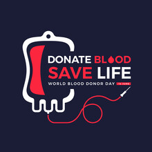 World Blood Donor Day - Donate Blood Save Life Text And White Red Blood Bag Symbol On Dark Background Vector Design