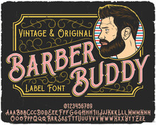Vintage Label Font Named Barber Buddy. Original Typeface For Any Your Design Like Posters, T-shirts, Logo, Labels Etc.