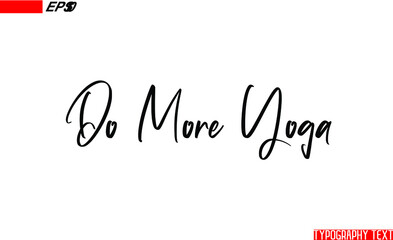 Canvas Print - English Positive Slogan Typography Text  Do More Yoga