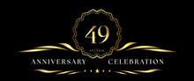 49 Years Anniversary Celebration With Gold Decorative Frame Isolated On Black Background. 49 Years Anniversary Logo. Vector Design For Greeting Card, Birthday Party, Wedding, Event Party, Ceremony.