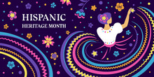 Hispanic Heritage Month. Vector Web Banner, Poster, Card For Social Media, Networks. Greeting With National Hispanic Heritage Month Text, Flowers And Dancing Woman On Floral Pattern Background