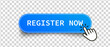 Blue register now label in modern style on transparent background. Banner promotion. Click button. Sticker design