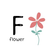 Children's Font. Letter F. Cute Cartoon Flower. Vector Illustration.