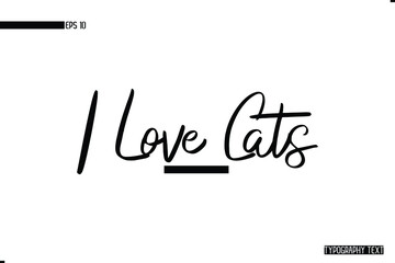 Wall Mural - I Love Cats Text Phrase Vector Quote