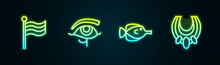 Set Line Flag Of Egypt, Eye Of Horus, Butterfly Fish And Egyptian Necklace. Glowing Neon Icon. Vector