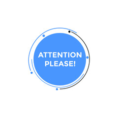 Wall Mural - Attention please text web button template. Attention please sign icon label colorful