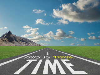 This is Your Time motivational quote on highway background.