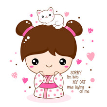 Cute Smiling Little Girl With Kitty In Kawaii Style. Japanese Traditional Toy Kokeshi Doll In Kimono With White Cat. Inscription Sorry I'm Late My Cat Was Laying On Me. Vector Illustration EPS8