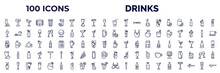 Set Of 100 Drinks Web Icons In Outline Style. Thin Line Icons Such As Watermelon Juice, Greyhound Drink, Soft Drink, Juice Bottle, Wine Toast, Whiskey, Tom Collins, Juice, Mai Thai, Picnic Table,