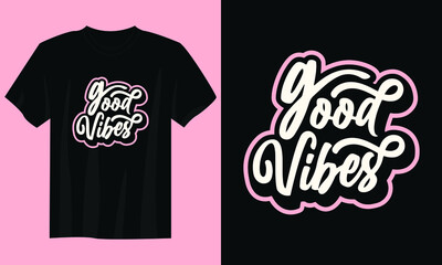 Wall Mural - good vibes typography t shirt design, motivational typography t shirt design, inspirational quotes t-shirt design